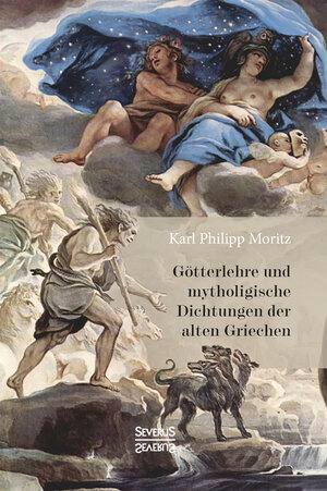 Buchcover Götterlehre und mythologische Dichtungen der alten Griechen | Karl Philipp Moritz | EAN 9783958018082 | ISBN 3-95801-808-4 | ISBN 978-3-95801-808-2