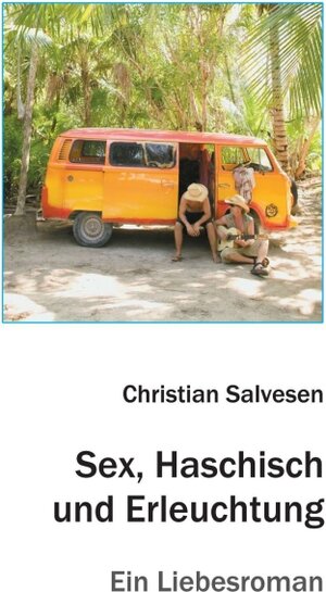 Buchcover Sex, Haschisch und Erleuchtung | Christian Salvesen | EAN 9783958020221 | ISBN 3-95802-022-4 | ISBN 978-3-95802-022-1