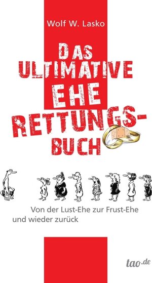 Buchcover Das ultimative Eherettungs-Buch | Wolf W. Lasko | EAN 9783958021167 | ISBN 3-95802-116-6 | ISBN 978-3-95802-116-7