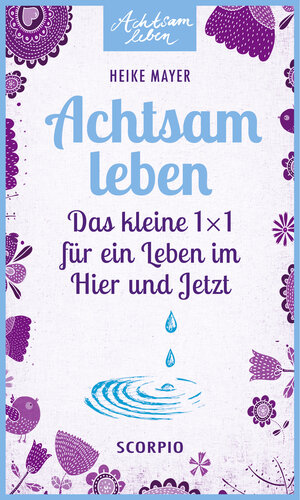 Buchcover Achtsam leben | Heike Mayer | EAN 9783958030084 | ISBN 3-95803-008-4 | ISBN 978-3-95803-008-4