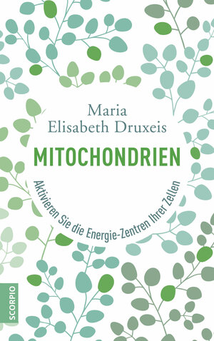 Buchcover Mitochondrien | Maria Elisabeth Druxeis | EAN 9783958030503 | ISBN 3-95803-050-5 | ISBN 978-3-95803-050-3
