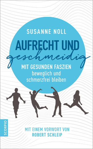 Buchcover Aufrecht und geschmeidig | Susanne Noll | EAN 9783958030961 | ISBN 3-95803-096-3 | ISBN 978-3-95803-096-1