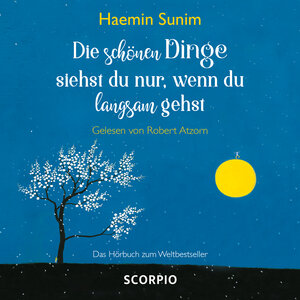 Buchcover Die schönen Dinge siehst du nur, wenn du langsam gehst | Haemin Sunim | EAN 9783958031630 | ISBN 3-95803-163-3 | ISBN 978-3-95803-163-0