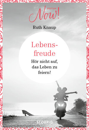 Buchcover Edition NOW Lebensfreude | Ruth Knaup | EAN 9783958031814 | ISBN 3-95803-181-1 | ISBN 978-3-95803-181-4