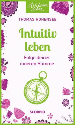 Buchcover Intuitiv leben | Thomas Hohensee | EAN 9783958032224 | ISBN 3-95803-222-2 | ISBN 978-3-95803-222-4