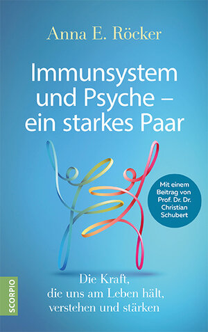 Buchcover Immunsystem und Psyche – ein starkes Paar | Anna E. Röcker | EAN 9783958033610 | ISBN 3-95803-361-X | ISBN 978-3-95803-361-0