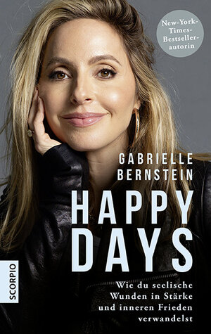 Buchcover Happy Days | Gabrielle Bernstein | EAN 9783958034426 | ISBN 3-95803-442-X | ISBN 978-3-95803-442-6