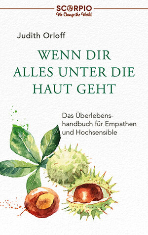 Buchcover Wenn dir alles unter die Haut geht | Judith Orloff | EAN 9783958034495 | ISBN 3-95803-449-7 | ISBN 978-3-95803-449-5