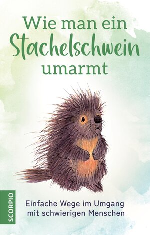 Buchcover Wie man ein Stachelschwein umarmt | Anonym | EAN 9783958035751 | ISBN 3-95803-575-2 | ISBN 978-3-95803-575-1