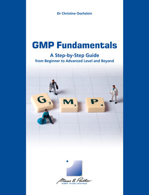 Buchcover GMP Fundamentals | Christine Oechslein | EAN 9783958070066 | ISBN 3-95807-006-X | ISBN 978-3-95807-006-6