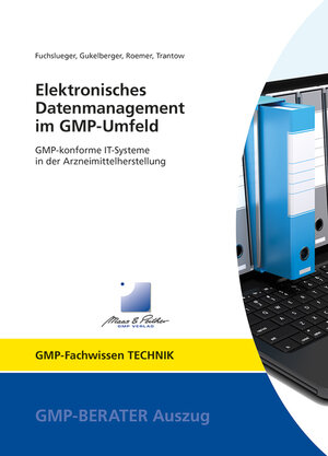 Buchcover Elektronisches Datenmanagement im GMP-Umfeld | Dr. Ulf Fuchslueger | EAN 9783958070776 | ISBN 3-95807-077-9 | ISBN 978-3-95807-077-6