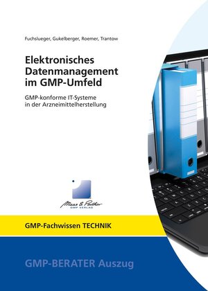 Buchcover Elektronisches Datenmanagement im GMP-Umfeld | Dr. Ulf Fuchslueger | EAN 9783958071728 | ISBN 3-95807-172-4 | ISBN 978-3-95807-172-8