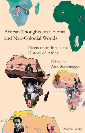 Buchcover African Thoughts on Colonial and Neo-Colonial Worlds | Anaïs Angelo | EAN 9783958080232 | ISBN 3-95808-023-5 | ISBN 978-3-95808-023-2