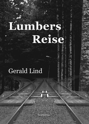 Buchcover Lumbers Reise | Gerald Lind | EAN 9783958080454 | ISBN 3-95808-045-6 | ISBN 978-3-95808-045-4