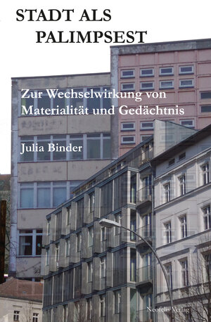 Buchcover Stadt als Palimpsest | Julia Binder | EAN 9783958080843 | ISBN 3-95808-084-7 | ISBN 978-3-95808-084-3