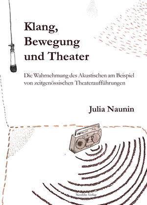 Buchcover Klang, Bewegung und Theater | Julia Naunin | EAN 9783958081260 | ISBN 3-95808-126-6 | ISBN 978-3-95808-126-0