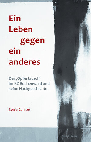 Buchcover Ein Leben gegen ein anderes | Sonia Combe | EAN 9783958081482 | ISBN 3-95808-148-7 | ISBN 978-3-95808-148-2