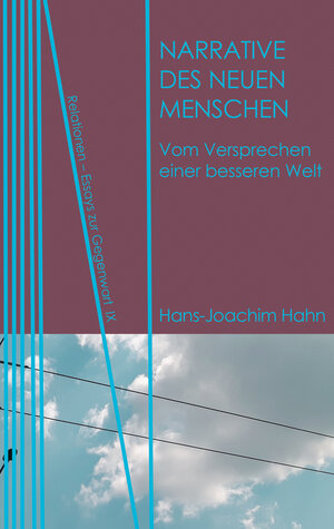 Buchcover Narrative des Neuen Menschen | Hans-Joachim Hahn | EAN 9783958081505 | ISBN 3-95808-150-9 | ISBN 978-3-95808-150-5