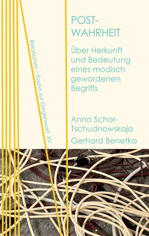 Buchcover Post-Wahrheit | Anna Schor-Tschudnowskaja | EAN 9783958083349 | ISBN 3-95808-334-X | ISBN 978-3-95808-334-9