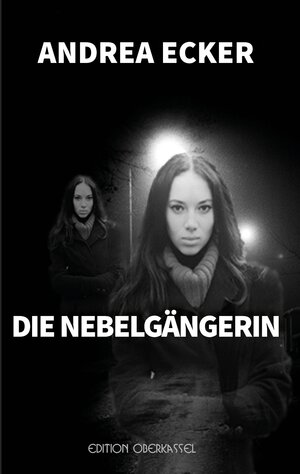 Buchcover Die Nebelgängerin | Andrea Ecker | EAN 9783958130098 | ISBN 3-95813-009-7 | ISBN 978-3-95813-009-8