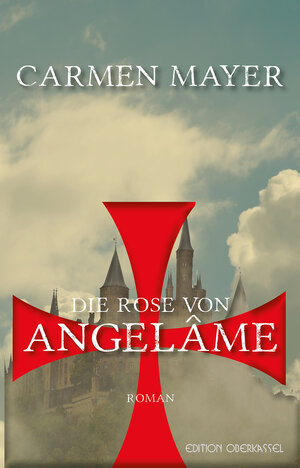 Buchcover Die Rose von Angelâme | Carmen Mayer | EAN 9783958130388 | ISBN 3-95813-038-0 | ISBN 978-3-95813-038-8