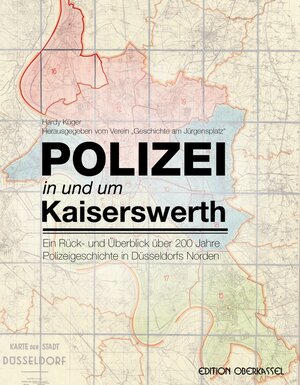 Buchcover Polizei in und um Kaiserswerth | Hardy Krüger | EAN 9783958130401 | ISBN 3-95813-040-2 | ISBN 978-3-95813-040-1