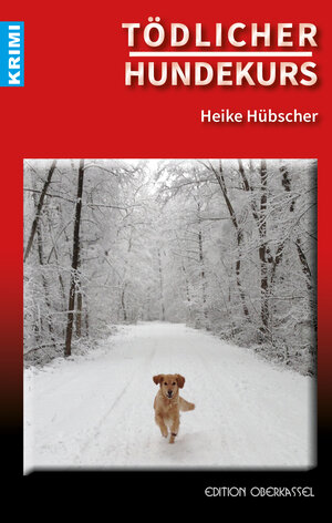 Buchcover Tödlicher Hundekurs | Heike Hübscher | EAN 9783958130487 | ISBN 3-95813-048-8 | ISBN 978-3-95813-048-7