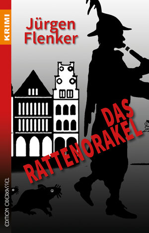 Buchcover Das Rattenorakel | Jürgen Flenker | EAN 9783958131026 | ISBN 3-95813-102-6 | ISBN 978-3-95813-102-6