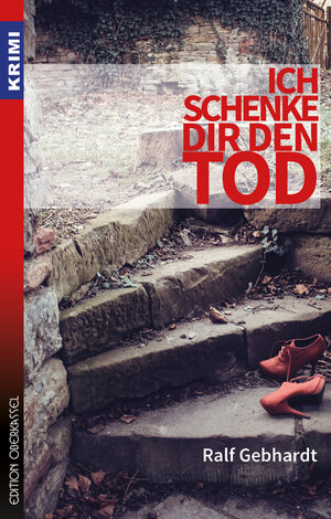 Buchcover Ich schenke dir den Tod | Ralf Gebhardt | EAN 9783958131125 | ISBN 3-95813-112-3 | ISBN 978-3-95813-112-5