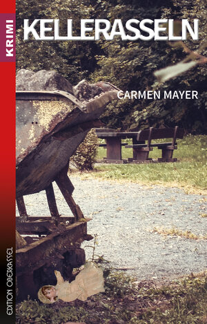 Buchcover Kellerasseln | Carmen Mayer | EAN 9783958131156 | ISBN 3-95813-115-8 | ISBN 978-3-95813-115-6