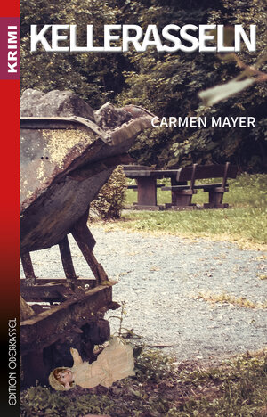 Buchcover Kellerasseln | Carmen Mayer | EAN 9783958131163 | ISBN 3-95813-116-6 | ISBN 978-3-95813-116-3