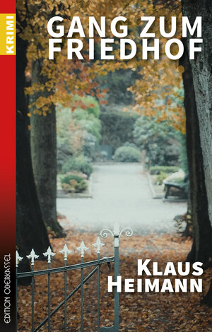 Buchcover Gang zum Friedhof | Klaus Heimann | EAN 9783958131279 | ISBN 3-95813-127-1 | ISBN 978-3-95813-127-9