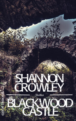 Buchcover Blackwood Castle | Shannon Crowley | EAN 9783958131316 | ISBN 3-95813-131-X | ISBN 978-3-95813-131-6
