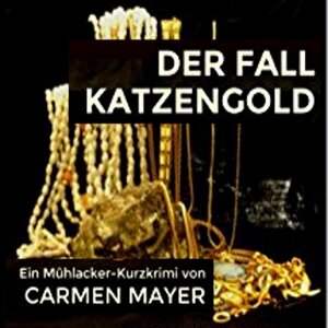Buchcover Der Fall Katzengold | Carmen Mayer | EAN 9783958131439 | ISBN 3-95813-143-3 | ISBN 978-3-95813-143-9