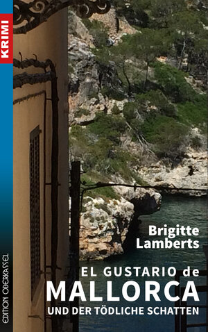 Buchcover El Gustario de Mallorca und der tödliche Schatten | Brigitte Lamberts | EAN 9783958131675 | ISBN 3-95813-167-0 | ISBN 978-3-95813-167-5