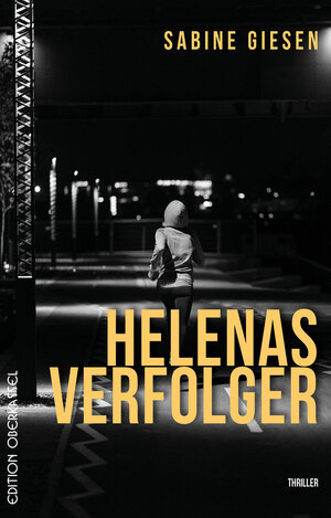 Buchcover Helenas Verfolger | Sabine Giesen | EAN 9783958132016 | ISBN 3-95813-201-4 | ISBN 978-3-95813-201-6