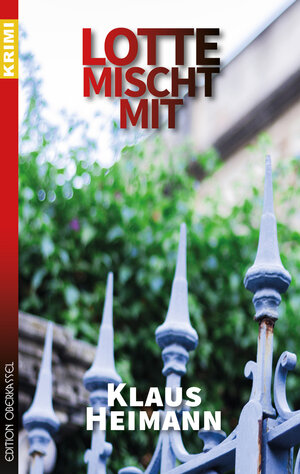 Buchcover Lotte mischt mit | Klaus Heimann | EAN 9783958132238 | ISBN 3-95813-223-5 | ISBN 978-3-95813-223-8