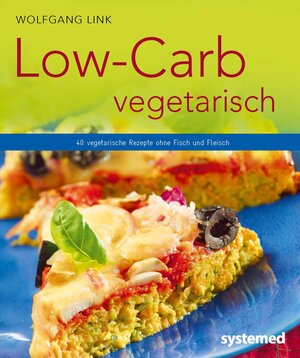 Buchcover Low-Carb vegetarisch | Wolfgang Link | EAN 9783958140059 | ISBN 3-95814-005-X | ISBN 978-3-95814-005-9