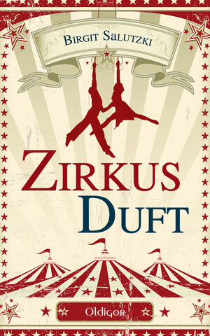 Buchcover Zirkusduft | Birgit Salutzki | EAN 9783958151307 | ISBN 3-95815-130-2 | ISBN 978-3-95815-130-7