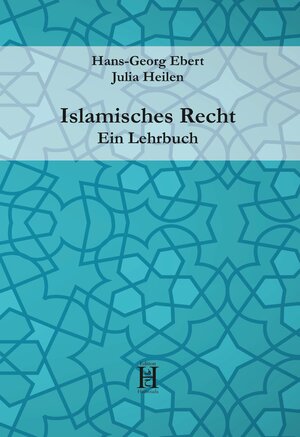 Buchcover Islamisches Recht. Ein Lehrbuch | Hans-Georg Ebert | EAN 9783958170247 | ISBN 3-95817-024-2 | ISBN 978-3-95817-024-7
