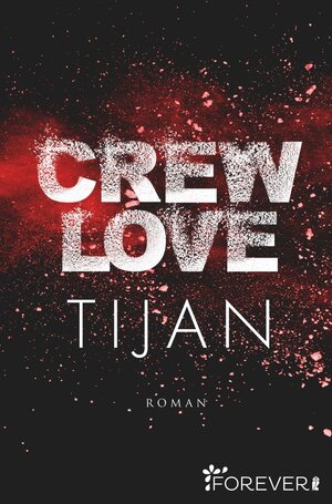 Buchcover Crew Love (Wolf Crew 3) | Tijan | EAN 9783958184459 | ISBN 3-95818-445-6 | ISBN 978-3-95818-445-9