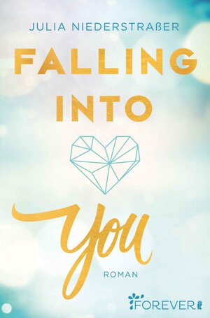 Buchcover Falling into you | Julia Niederstraßer | EAN 9783958185593 | ISBN 3-95818-559-2 | ISBN 978-3-95818-559-3