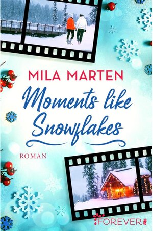Buchcover Moments like Snowflakes | Mila Marten | EAN 9783958186026 | ISBN 3-95818-602-5 | ISBN 978-3-95818-602-6