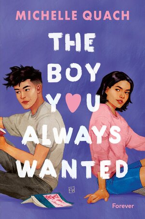 Buchcover The boy you always wanted | Michelle Quach | EAN 9783958186781 | ISBN 3-95818-678-5 | ISBN 978-3-95818-678-1