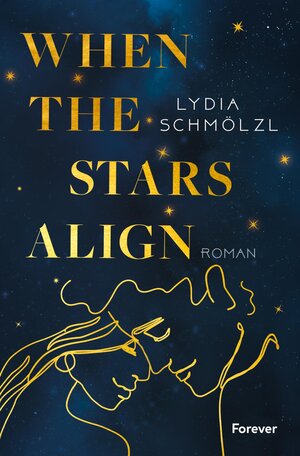 Buchcover When the Stars Align | Lydia Schmölzl | EAN 9783958186866 | ISBN 3-95818-686-6 | ISBN 978-3-95818-686-6
