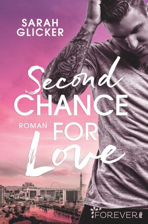 Buchcover Second Chance for Love (Las-Vegas-Reihe 1) | Sarah Glicker | EAN 9783958189720 | ISBN 3-95818-972-5 | ISBN 978-3-95818-972-0