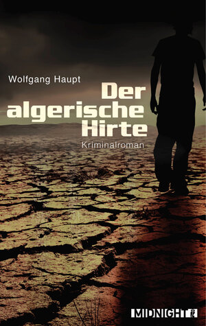 Buchcover Der algerische Hirte | Wolfgang Haupt | EAN 9783958190030 | ISBN 3-95819-003-0 | ISBN 978-3-95819-003-0