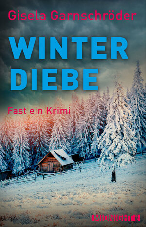 Buchcover Winterdiebe | Gisela Garnschröder | EAN 9783958190573 | ISBN 3-95819-057-X | ISBN 978-3-95819-057-3