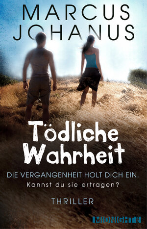 Buchcover Tödliche Wahrheit | Marcus Johanus | EAN 9783958190627 | ISBN 3-95819-062-6 | ISBN 978-3-95819-062-7