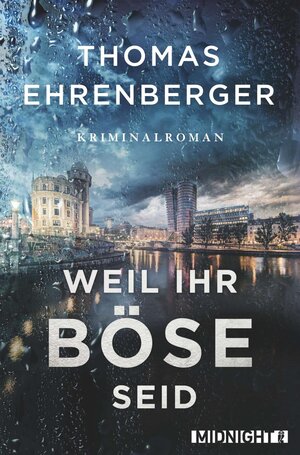 Buchcover Weil ihr böse seid (Ein-Sarah-Spielmann-Krimi 3) | Thomas Ehrenberger | EAN 9783958192393 | ISBN 3-95819-239-4 | ISBN 978-3-95819-239-3